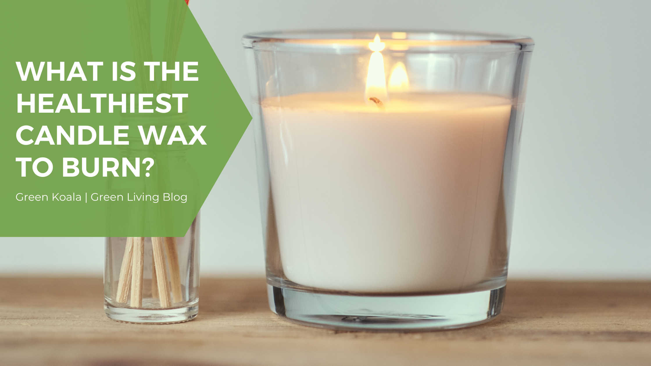 What is the healthiest candle wax to burn?
