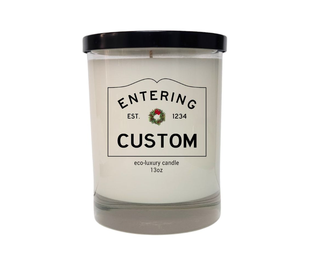 13oz Custom Holiday Entering Your Town eco-luxury candle