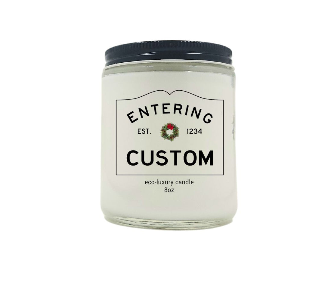 8oz Custom Holiday Entering Your Town eco-luxury candle